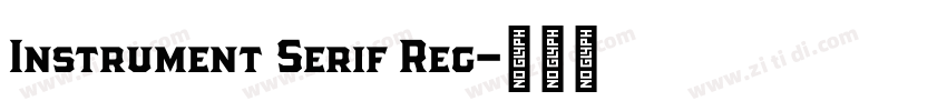 Instrument Serif Reg字体转换 Instrument Serif Reg字体转换